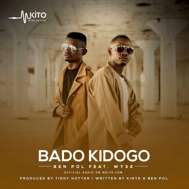 AUDIO: Ben Pol Ft Wyse - Bado Kidogo Mp3 Download