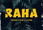 AUDIO: Kontawa Ft Dayoo & Platform Tz - Raha Mp3 Download