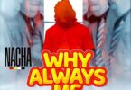 AUDIO: Nacha - Why Always Me (Spoken Word Poetry) Mp3 Download