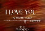 AUDIO: Rj The Dj Ft Lilly - I Love You Mp3 Download