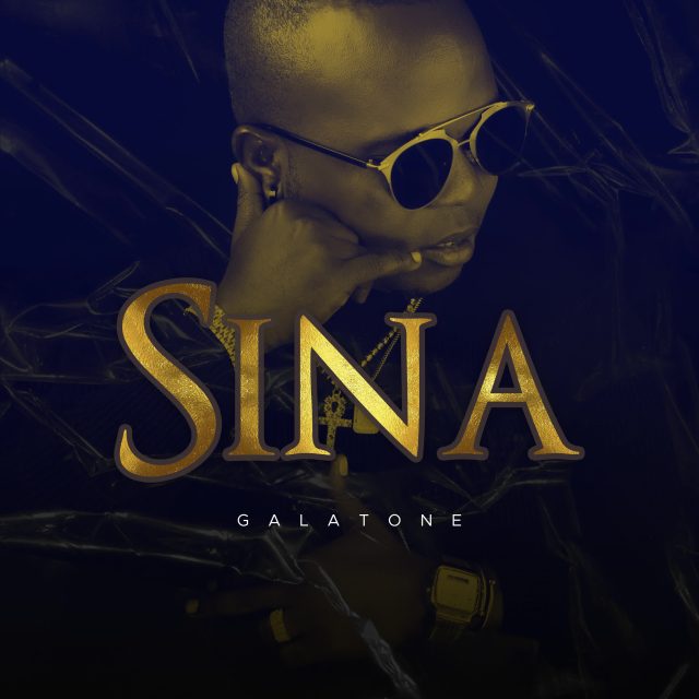 AUDIO: Galatone - Sina Mp3 Download