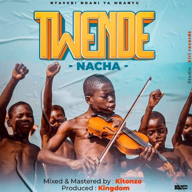AUDIO: Nacha - Twende Mp3 Download
