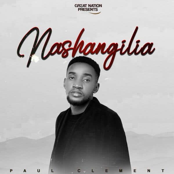 AUDIO: Paul Clement - Nashangilia Mp3 Download