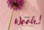 AUDIO: Dayoo - Waah Mp3 Download