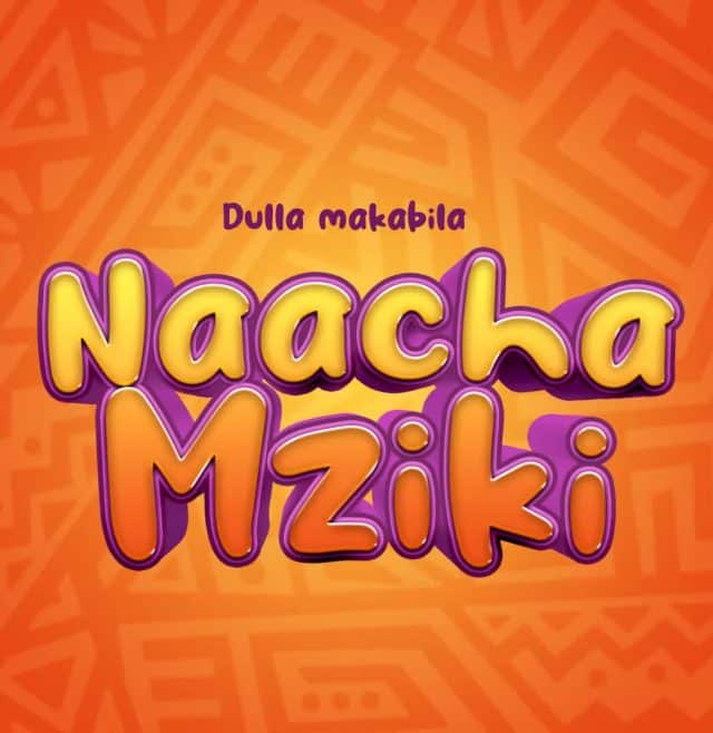 AUDIO: Dulla Makabila - Naacha Mziki Mp3 Download