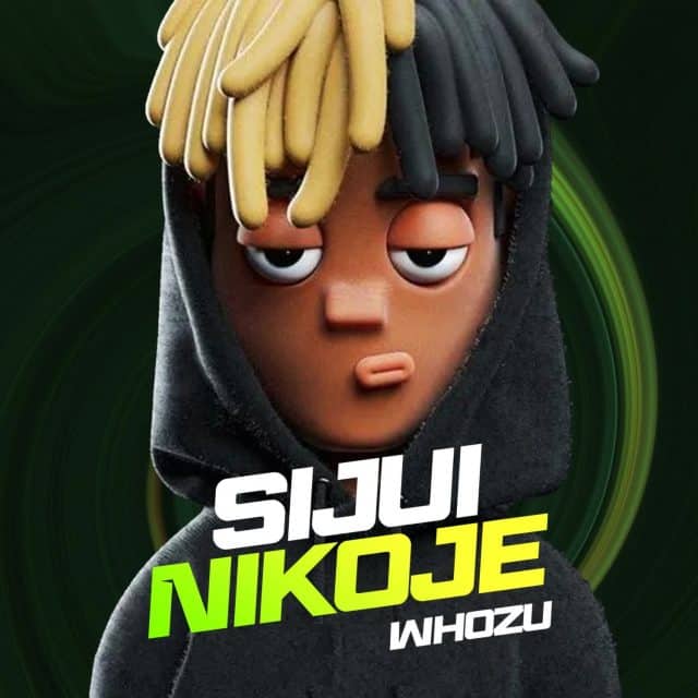 AUDIO: Whozu - Sijui Nikoje Mp3 Download