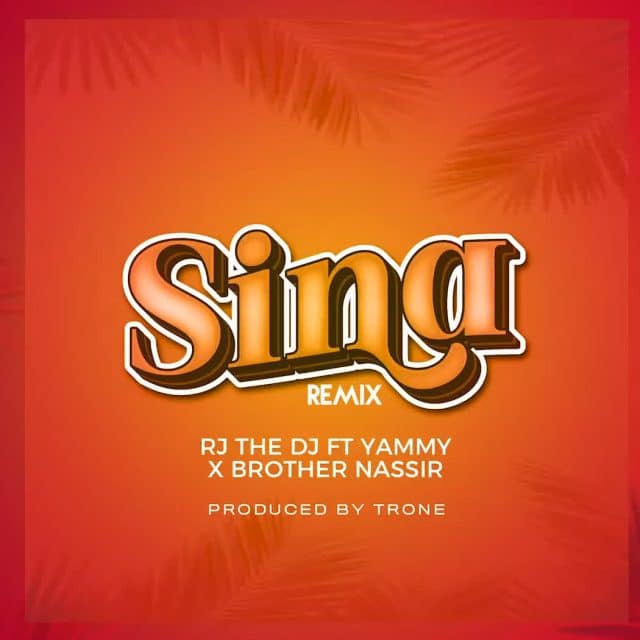 AUDIO: Rj The Dj Ft Brother Nassir & Yammy - Sina Remix Mp3 Download