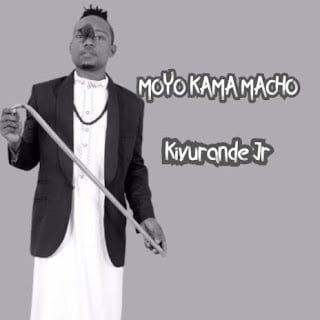 AUDIO: Kivurande junior - Moyo Kama Macho Mp3 Download