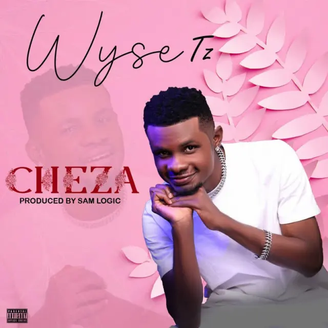 AUDIO: Wyse Tz - Cheza Mp3 Download