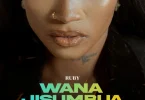 AUDIO: Ruby - Wanajisumbua Mp3 Download