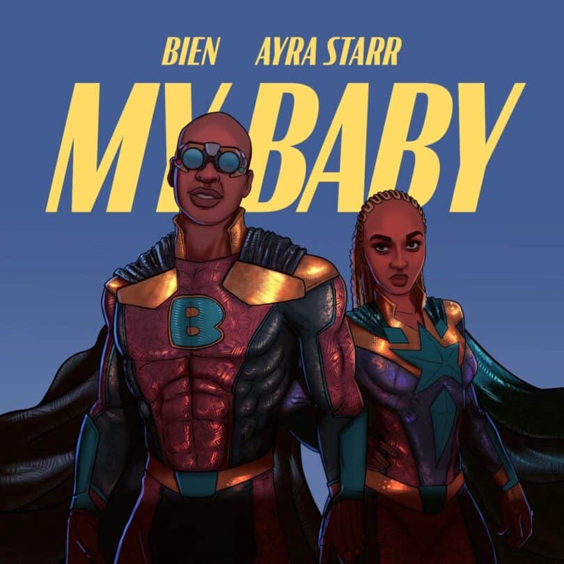AUDIO: Bien Ft Ayra Starr - My Baby Mp3 Download