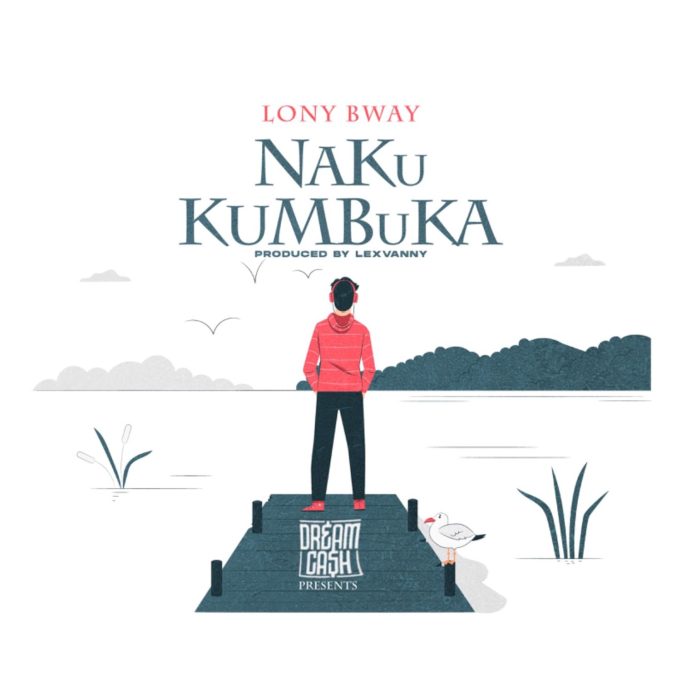 AUDIO: Lony Bway - Nakukumbuka Mp3 Download