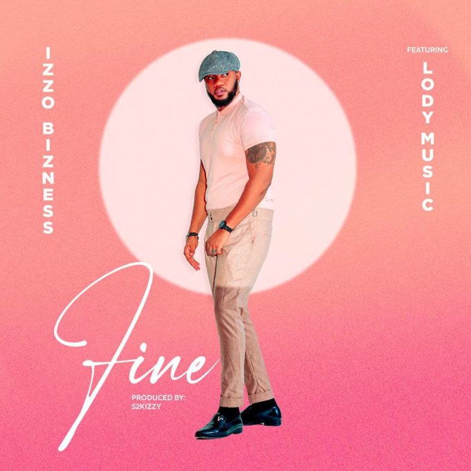 AUDIO: Izzo Bizness Ft Lody Music - Fine Mp3 Download