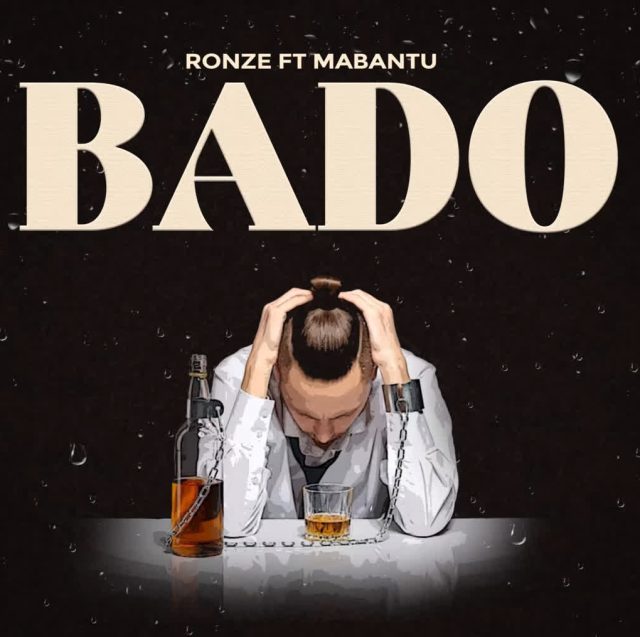 AUDIO: Ronze Ft Mabantu - Bado Mp3 Download
