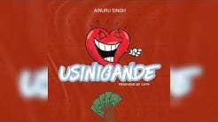 AUDIO: Ainuru Singh - Usinigande Mp3 Download