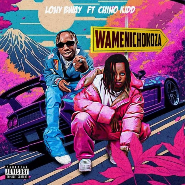 AUDIO: Lony bway Ft CHINO KIDD - WAMENICHOKOZA Mp3 Download