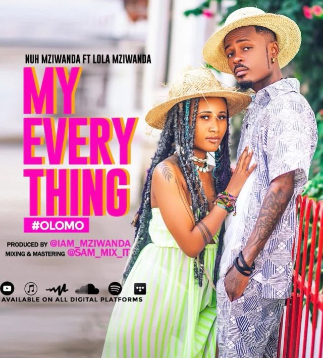 AUDIO: Nuh Mziwanda Ft Lola Mziwanda - My Everything Mp3 Download