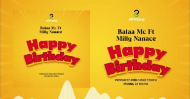 AUDIO: Balaa Mc Ft Milly Nanace - HAPPY BIRTHDAY Mp3 Download