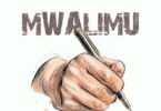 AUDIO: Kontawa - Mwalimu Mp3 Download