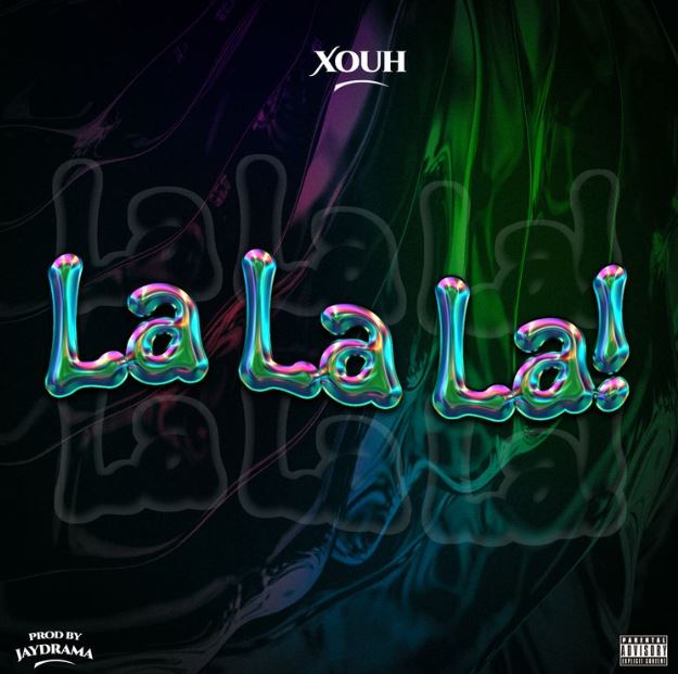AUDIO: Xouh - Lalala Mp3 Download