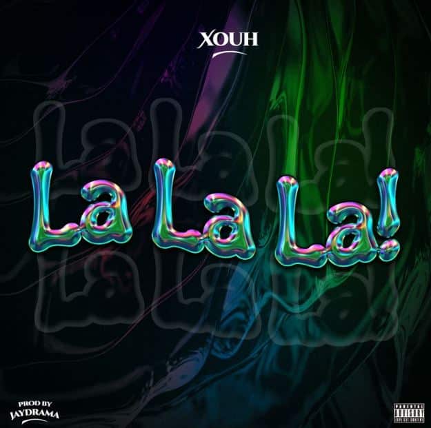 AUDIO: Xouh - Lalala Mp3 Download
