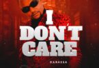 AUDIO: Darassa - I Don’t Care Mp3 Download