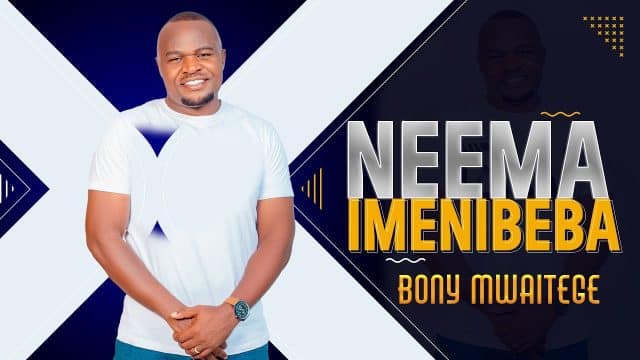 AUDIO: Bony Mwaitege - Neema Imenibeba Mp3 Download