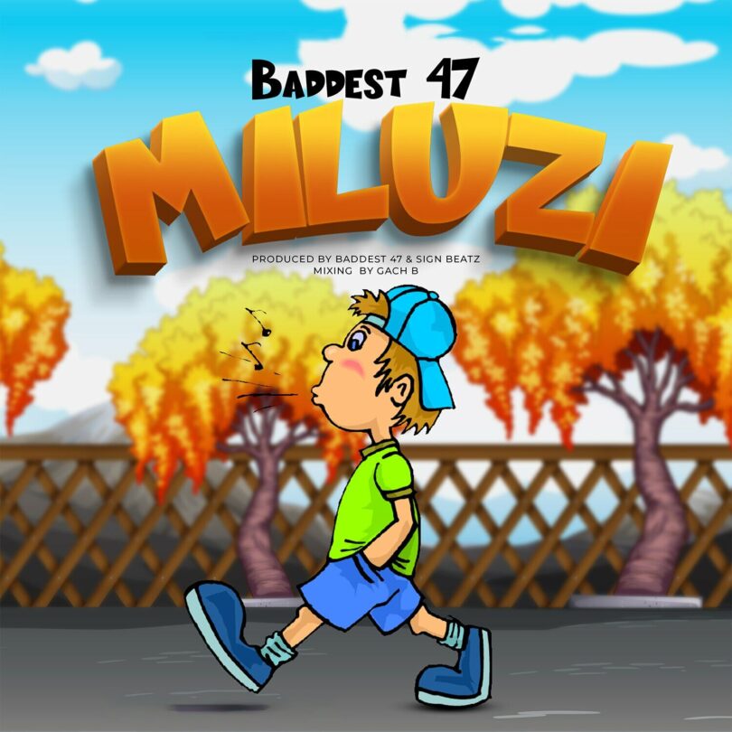 AUDIO: Baddest 47 - Miluzi Mp3 Download