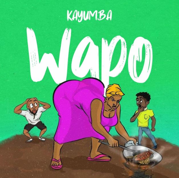 AUDIO: Kayumba - Wapo Mp3 Download