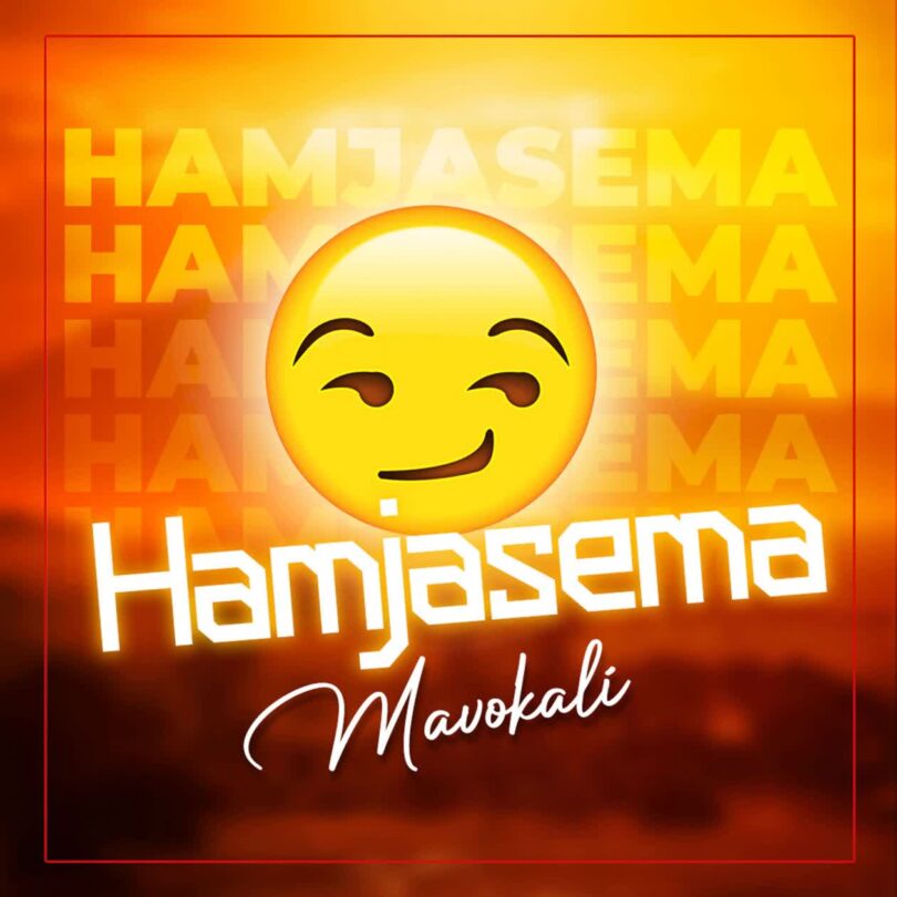 AUDIO: Mavokali - HAMJASEMA Mp3 Download