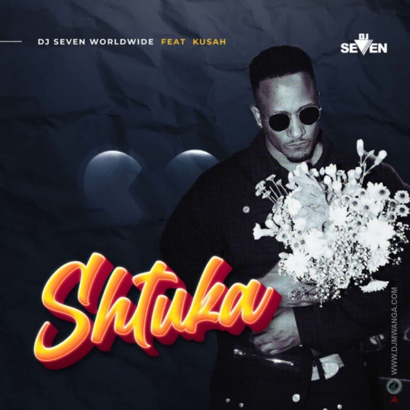 AUDIO: Dj Seven Worldwide Ft Kusah - Shtuka Mp3 Download