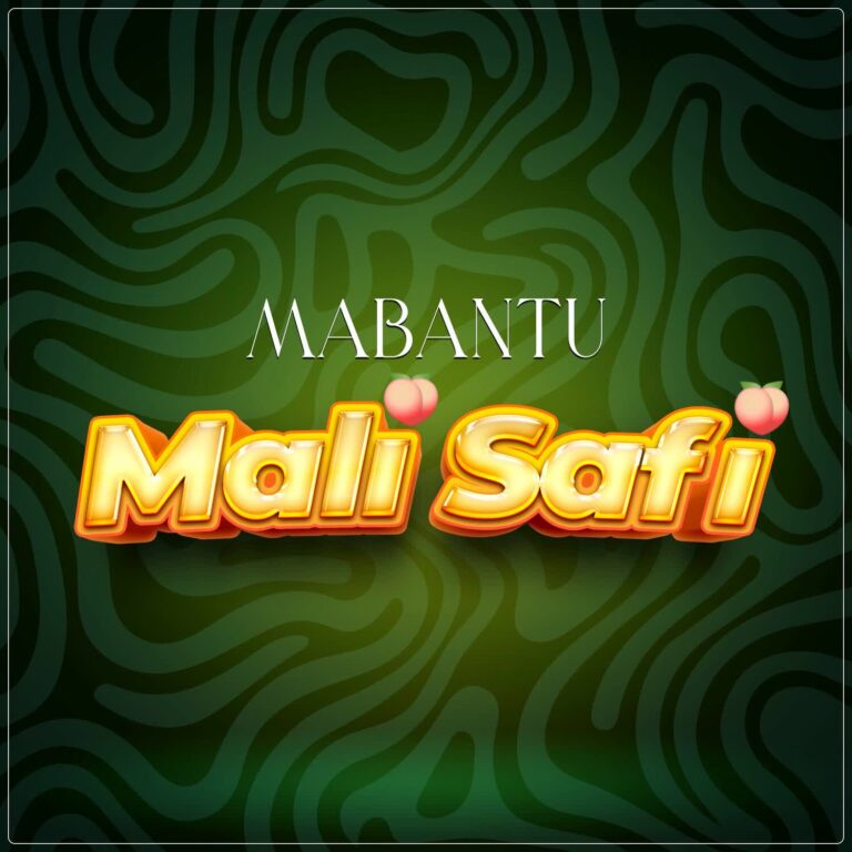 AUDIO: Mabantu - Mali Safi Mp3 Download