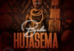 AUDIO: Meja Kunta - Bado Hujasema Mp3 Download