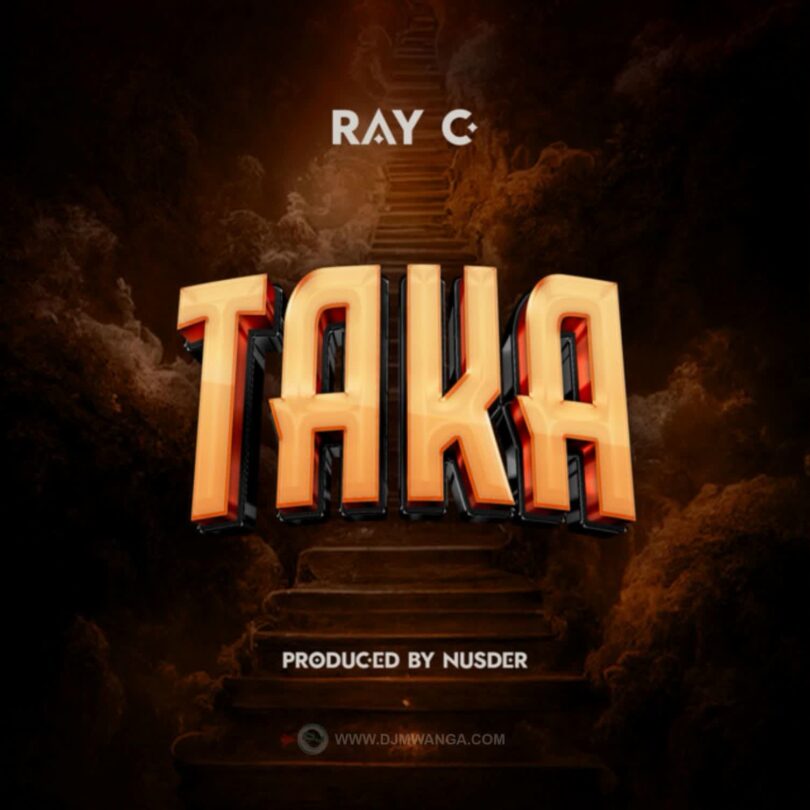 AUDIO: Ray C - TAKA Mp3 Download