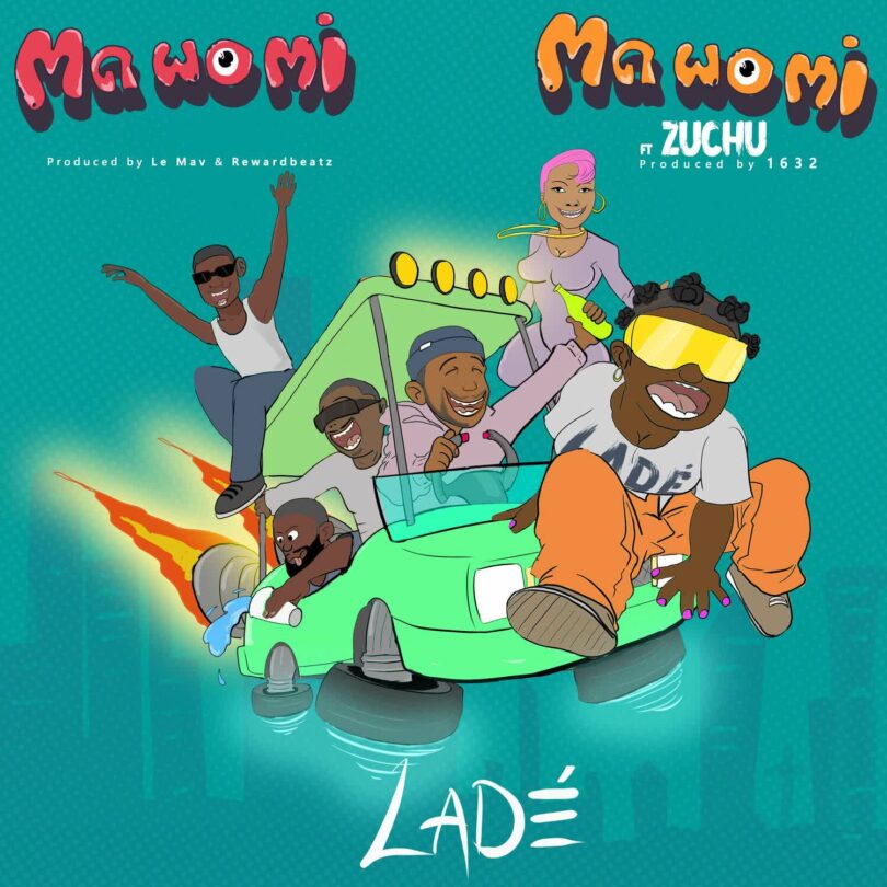 AUDIO: Ladě Ft Zuchu - Ma Wo Mi South Ah Remix Mp3 Download