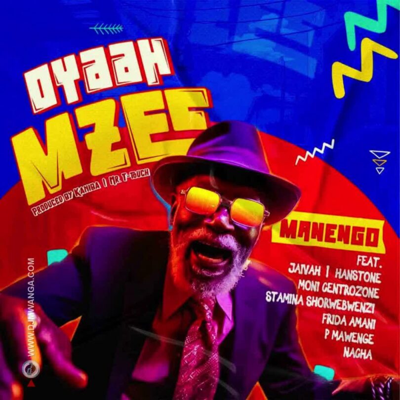 AUDIO: Manengo - Oyaah Mzee Mp3 Download