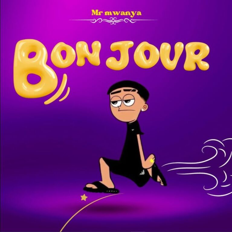 AUDIO: Mr Mwanya - Bonjour Mp3 Download