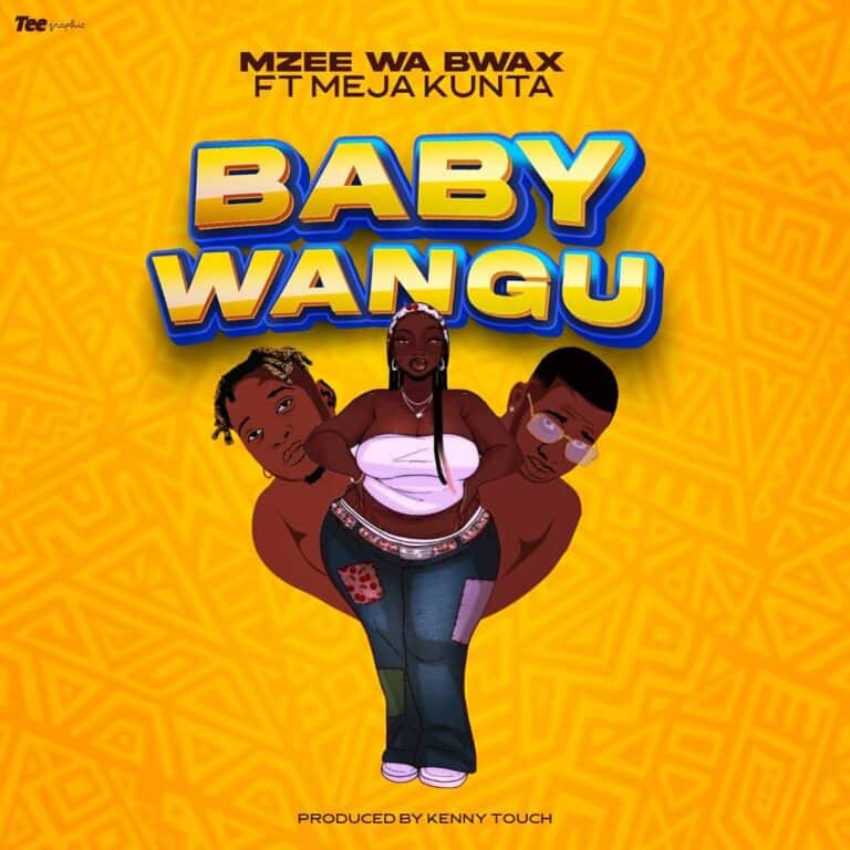 AUDIO: Mzee Wa Bwax Ft Meja Kunta - Baby Wangu Mp3 Download