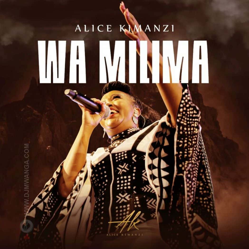 AUDIO: Alice Kimanzi - Wa Milima Mp3 Download