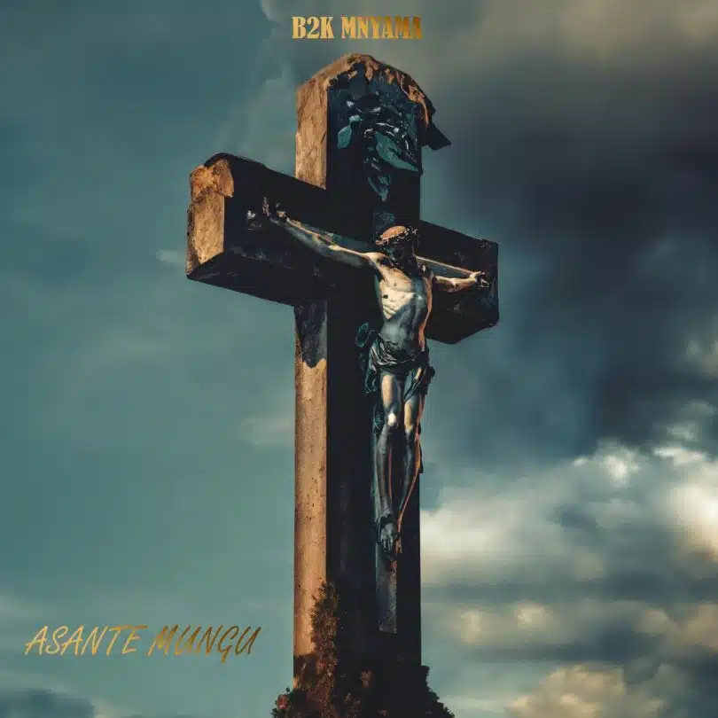 AUDIO: B2k Mnyama - Asante Mungu Mp3 Download