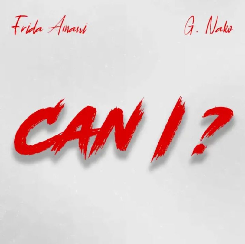 AUDIO: Frida Amani ft G Nako - Can I ? Mp3 Download