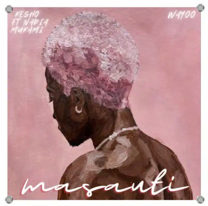 AUDIO: Masauti Ft Nadia Mukami - Kesho Mp3 Download