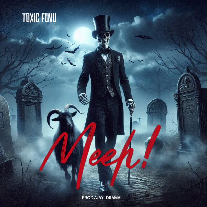 AUDIO: Toxic Fuvu - Meeh Mp3 Download
