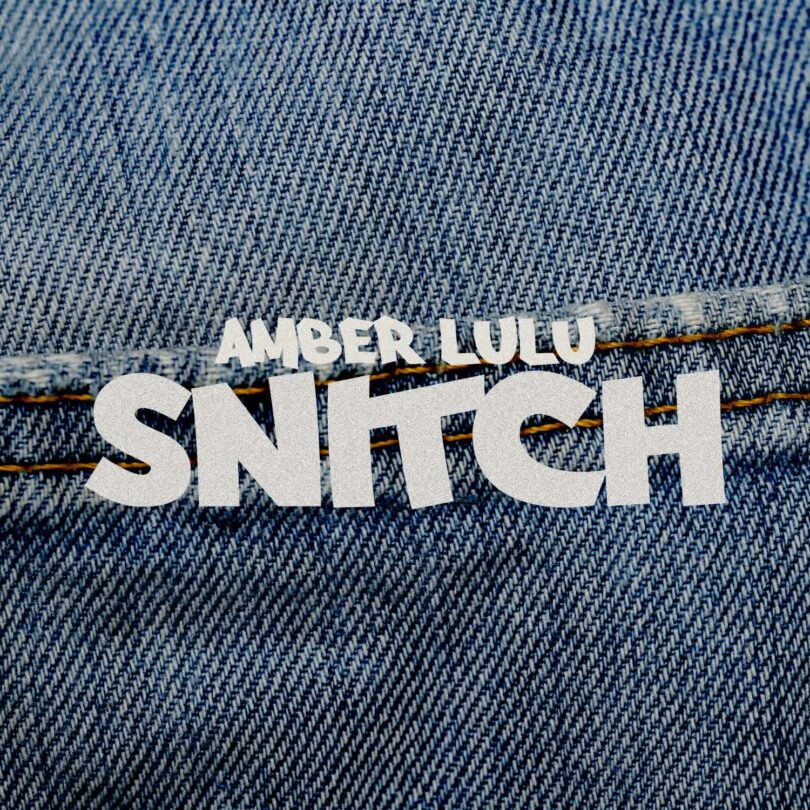 AUDIO | Amber Lulu – Snitch | Download Mp3