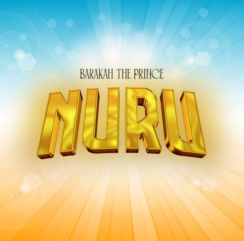 AUDIO | Barakah The Prince - Nuru | Download Mp3