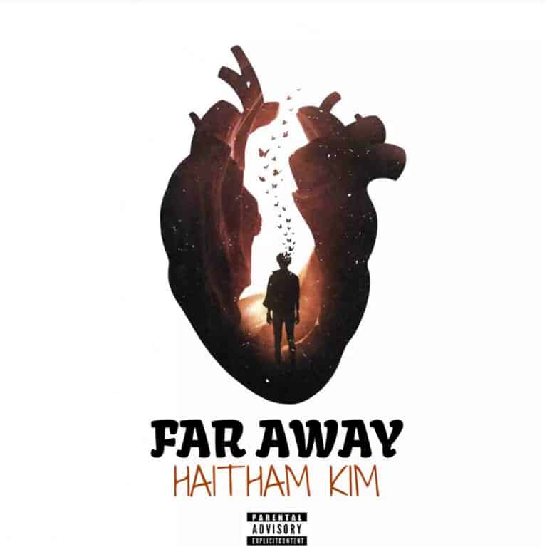 AUDIO | Haitham Kim – Far Away | Download Mp3
