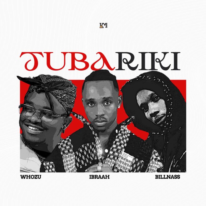 AUDIO | Ibraah Ft Billnass & Whozu – Tubariki | Download Mp3