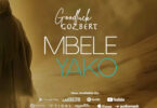 AUDIO | Goodluck Gozbert – MBELE YAKO | Download Mp3