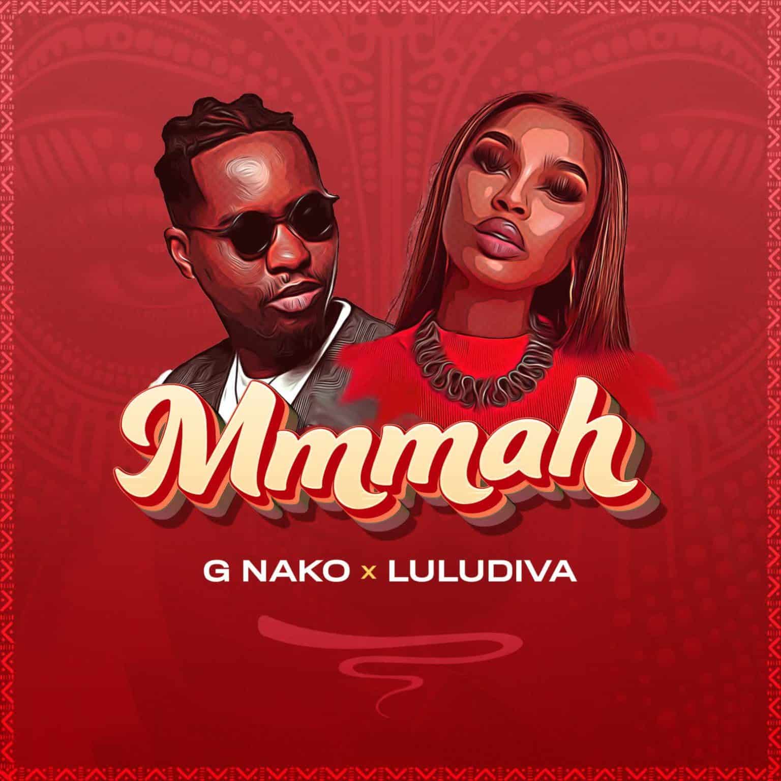 AUDIO | G Nako X Lulu Diva – Mmmah | Download Mp3
