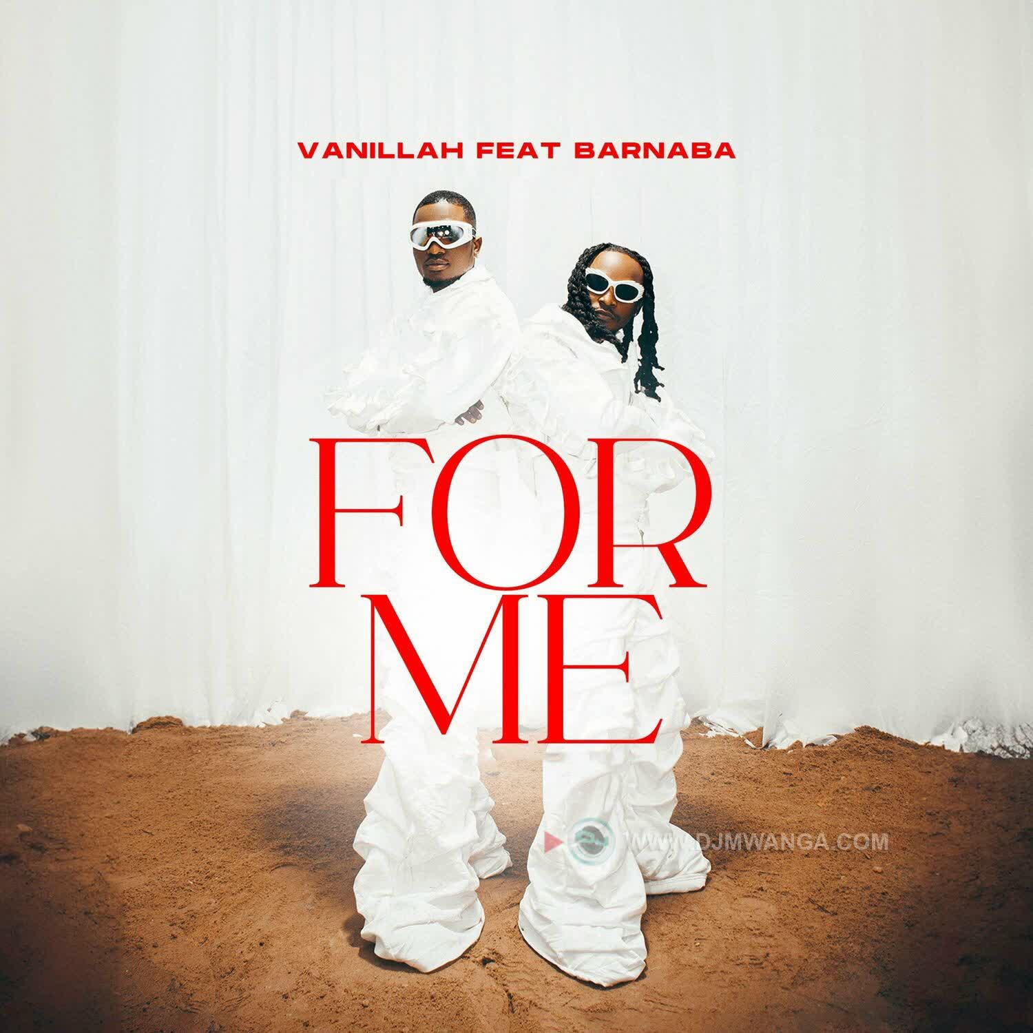 AUDIO | Vanillah Ft Barnaba – For Me | Download Mp3